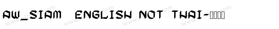 AW_Siam  English not Thai字体转换